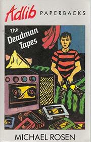 The Deadman Tapes (Adlib)