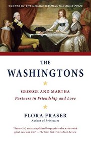 The Washingtons: George and Martha: Partners in Friendship and Love