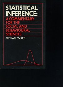 Statistical Inference: A Commentary for the Social and Behavioural Sciences
