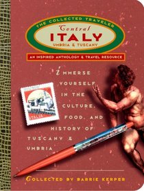 Central Italy: Tuscany and Umbria (The Collected Traveler)