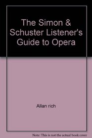 The Simon & Schuster Listener's Guide to Opera