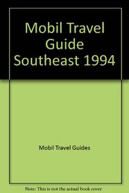 Mobil Travel Guide Southeast 1994 (Mobil Travel Guide: Coastal Southeast)