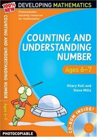 Counting and Understanding Number - Ages 6-7: Year 2 (100% New Developing Mathematics)