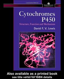 Guide to Cytochromes P450: Structure and Function (Taylor & Francis Series in Pharmaceutical Sciences)