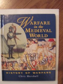 Warfare in the Medieval World (History of Warfare)