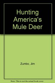 Hunting America's Mule Deer