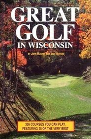 Great Golf in Wisconsin (A Wisconsin Trails Guide)