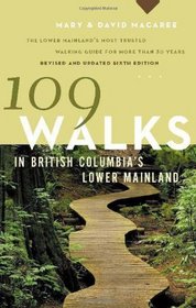 109 Walks in British Columbia's Lower Mainland (Greystone Guides)