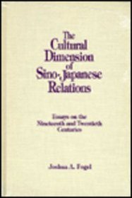 The Cultural Dimension of Sino-Japanese Relations: Essays on the Nineteenth and Twentieth Centuries