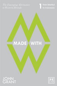 Made With: The Emerging Alternatives to Western Brands: From Istanbul to Indonesia