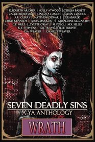 Seven Deadly Sins: A YA Anthology (Wrath, Vol 5)