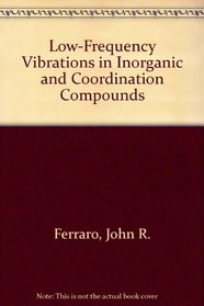 Low-Frequency Vibrations in Inorganic and Coordination Compounds