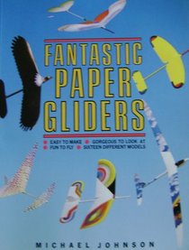 Fantastic Paper Gliders