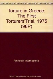 Torture in Greece: The First Torturers'Trial, 1975 (98P)