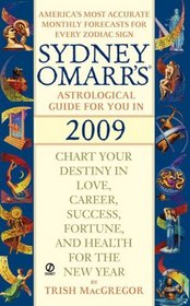 Sydney Omarr's Astrological Guide For You in 2009 (Sydney Omarr's Astrological Guide for You in (Year))