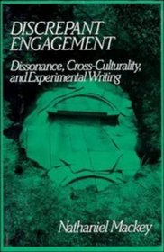 Discrepant Engagement : Dissonance, Cross-Culturality and Experimental Writing (Cambridge Studies in American Literature and Culture)