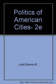 Politics of American Cities, 2e
