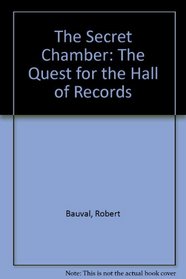 The Secret Chamber: The Quest for the Hall of Records