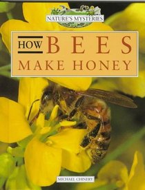 How Bees Make Honey (Nature's Mysteries)