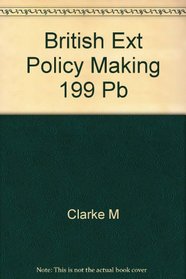 British External Policy-Making in the 1990's