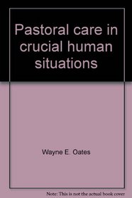 Pastoral care in crucial human situations