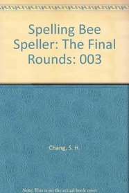 Spelling Bee Speller:  The Final Rounds (Volume 3)