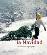 Fiestas del mundo: Celebremos Navidad: con villancicos, regalos y paz (Holidays Around the World) (Spanish Edition)