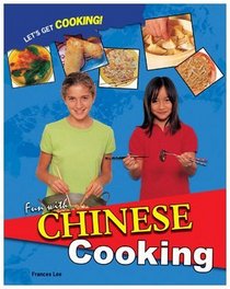 Fun With Chinese Cooking (Let's Get Cooking!)