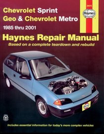 Haynes Repair Manual: Chevrolet Sprint Geo & Chevrolet Metro 1985-2001
