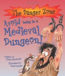 Avoid Being a Prisoner in a Medieval Dungeon! (Danger Zone)