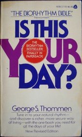 IS THIS YOUR DAY? (The Biorhythm Bible)