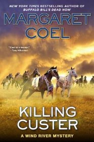 Killing Custer (Wind River Reservation, Bk 17)