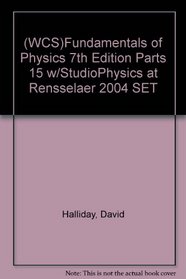 (WCS)Fundamentals of Physics 7th Edition Parts 15 w/StudioPhysics at Rensselaer 2004 SET