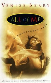 All of Me : A Voluptuous Tale