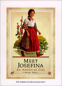 Meet Josefina: An American Girl (American Girls Collection)