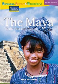 The Maya In The Past and Present: Language, Literacy & Vocabulary (Reading Expeditions)