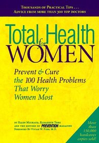 Total Health for Women: Prevent & Cure the 100 Health Problems That Worry Women Most