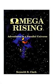 Omega Rising: Adventures in a Parallel Universe
