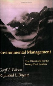 Environmental Management: New Directions for the Twenty-First Century