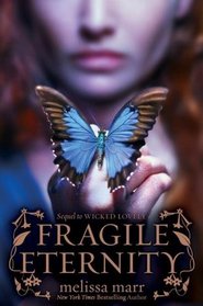 Fragile Eternity (Wicked Lovely, Bk 3)