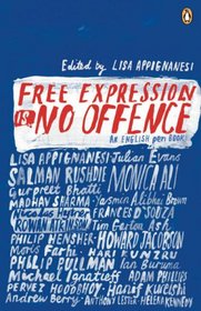 Free Expression Is No Offence: An English PEN Book