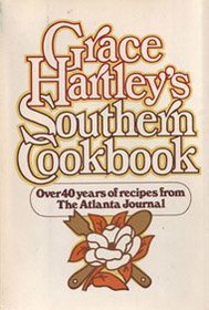 Grace Hartley's Cookbook: Over 40 Years of Recipes from the Atlanta Journal