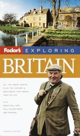 Fodor's Exploring Britain, 4th Edition (Exploring Guides)