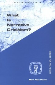 What Is Narrative Criticism (Guides to Biblical Scholarship New Testament Series)