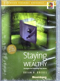 Staying Wealthy: Strategies for Protecting Your Assets (Bloomberg Personal Bookshelf (Niagara Falls, N.Y.).)