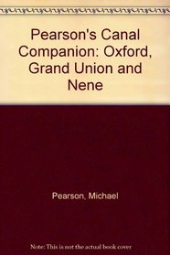 Pearson's Canal Companion: Oxford, Grand Union and Nene