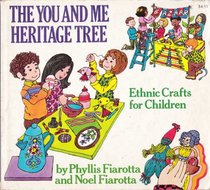 The You and Me Heritage Tree: Children's Crafts from 21 American Traditions