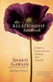 The Relationship Handbook: A Path to Consciousness, Healing, and Growth