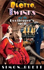 Blotto, Twinks and the Bootlegger's Moll (Blotto, Twinks, Bk 4)