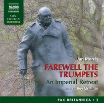 Farewell the Trumpets: An Imperial Retreat (Pax Britannica)